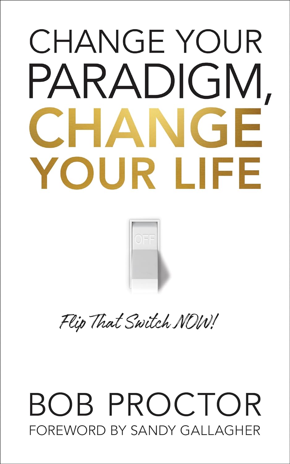 Change Your Paradigm, Change Your Life Quotes